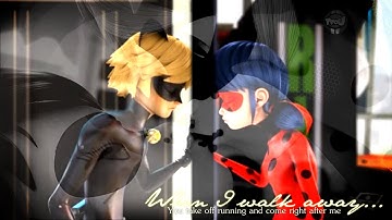 [When I walk away, you take off running and come right after me...]