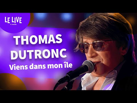 Viens dans mon île - Thomas Dutronc (Live au Figaro)