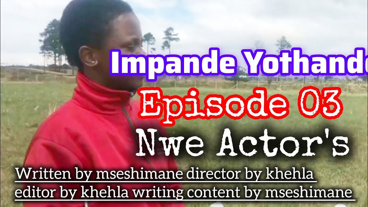 Impande yothando - episode 03// Nwe Actor's 