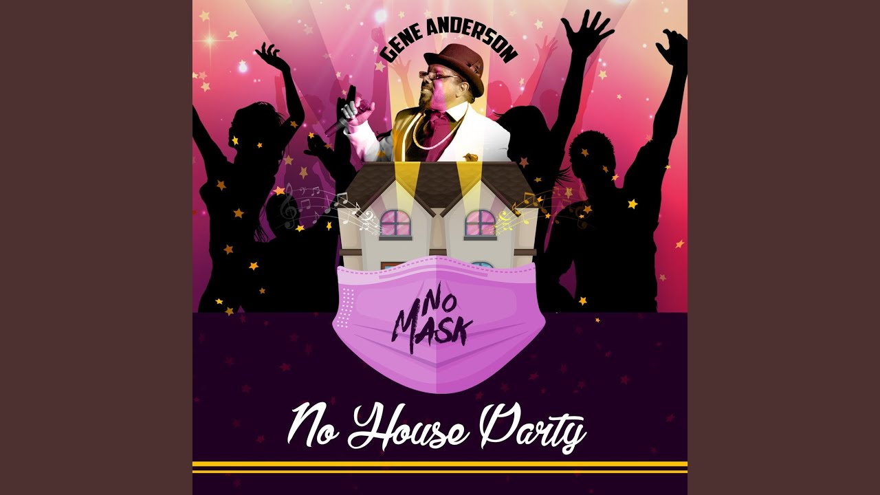 No Mask No House Party YouTube