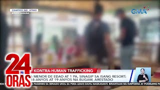 24 Oras Part 1: Umano'y bugaw ng mga estudyante; nakatakas ng PDEA detainees; panawagang..., atbp.