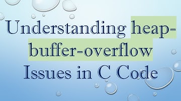 Understanding heap-buffer-overflow Issues in C Code