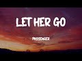 Passenger - Let Her Go (Lyrics)