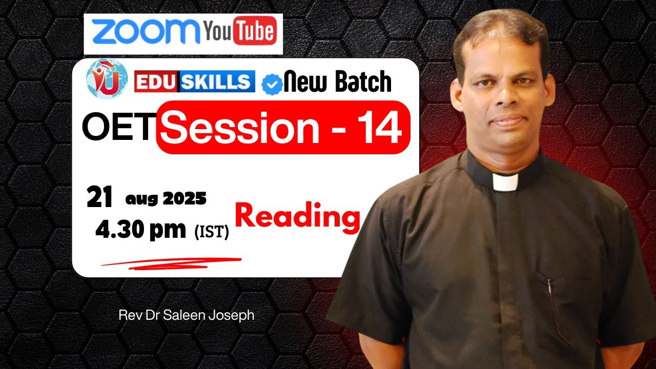 Edu Skills: New Batch - OET Reading Tips - Session -14- Rev Dr Saleen Joseph – Real Exam Strategies!