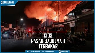 Diduga Korsleting Listrik Pasar Bajulmati Terbakar