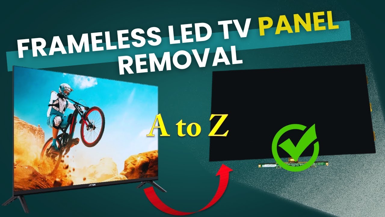 Frameless LED TV Panel Removing Easily Guide | Borderless |Bezel Lessled TV Panel එක පිටතට ගන්න හැටි