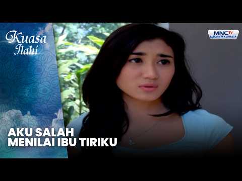 AKU SALAH MENILAI IBU TIRIKU | JERITAN HATI SI ANAK PUNGUT | KUASA ILAHI