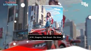 K-391, Hoaprox, Nick Strand - Die Alone