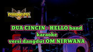 Download Lagu DUA CINCIN (hello band) karaoke pop dangdut versi OM NIRWANA X Adinda Rahma MP3 Download Lagu DUA CINCIN (hello band) karaoke pop dangdut versi OM NIRWANA X Adinda Rahma MP3