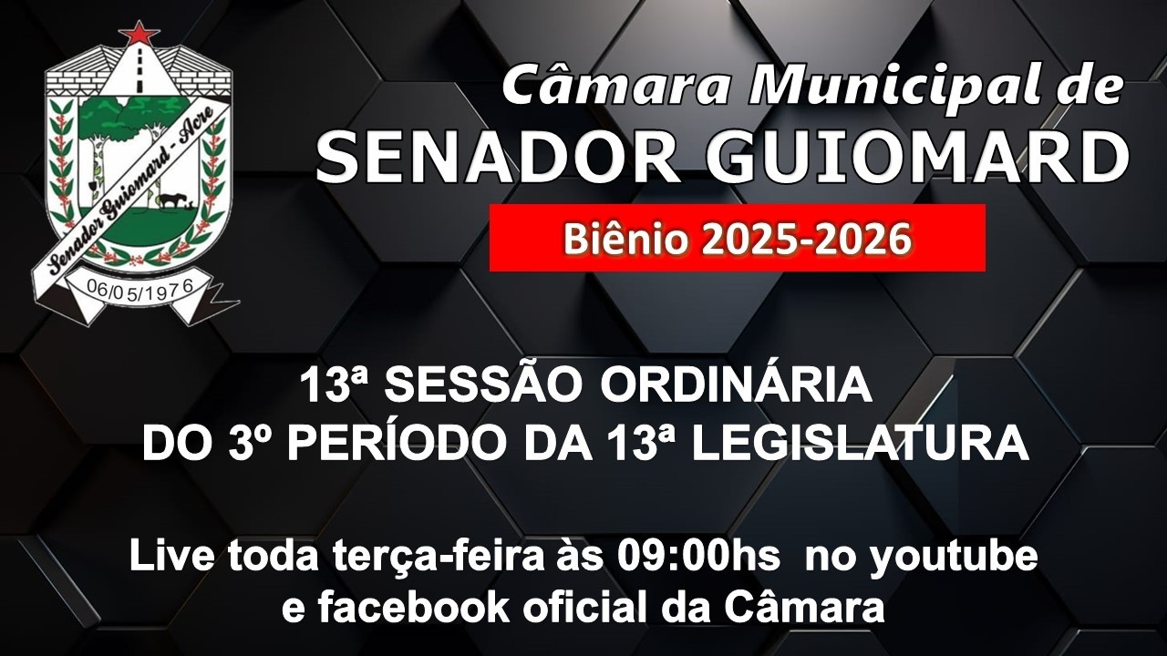 13ª sessão ordinária - Debate sobre infraestrutura urbana e transparência marca sessão na Câmara de Senador Guiomard