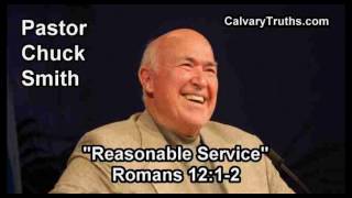 Reasonable Service, Romans 12:1-2 - Pastor Chuck Smith - Topical Bible Study