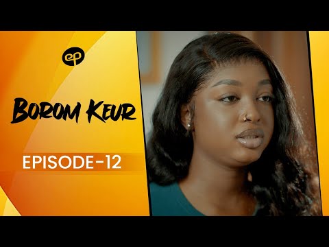 BOROM KEUR - Saison 1 - Episode 12 **VOSTFR**