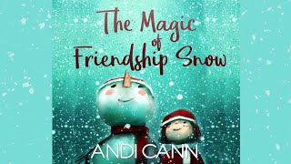 The Magic of Friendship Snow by Andi Cann | A Book About Friendship | Winter Christmas Read Aloud | by My Bedtime Stories 59,926 views 5 months ago 6 minutes, 45 seconds