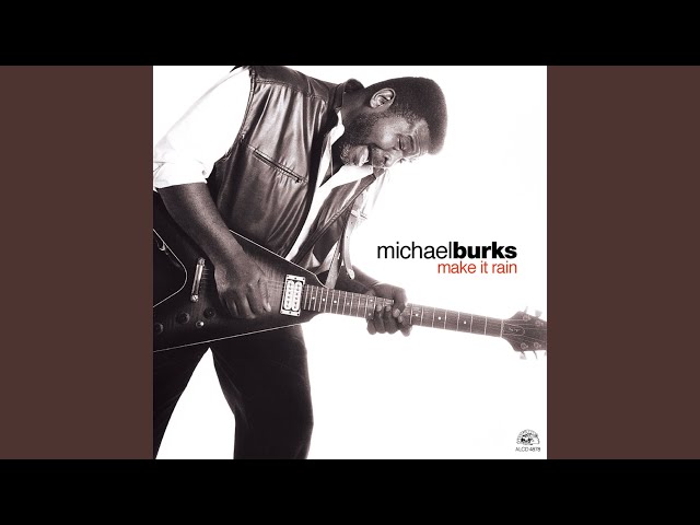 Michael Burks - Got A Way With Women