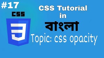 css  Opacity property | css tutorial in Bangla |#codingbright | 17