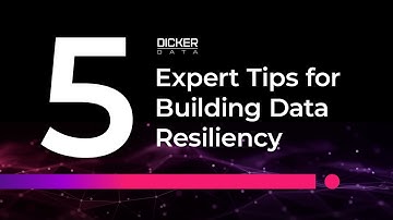 5 Expert Tips for Building Data Resiliency