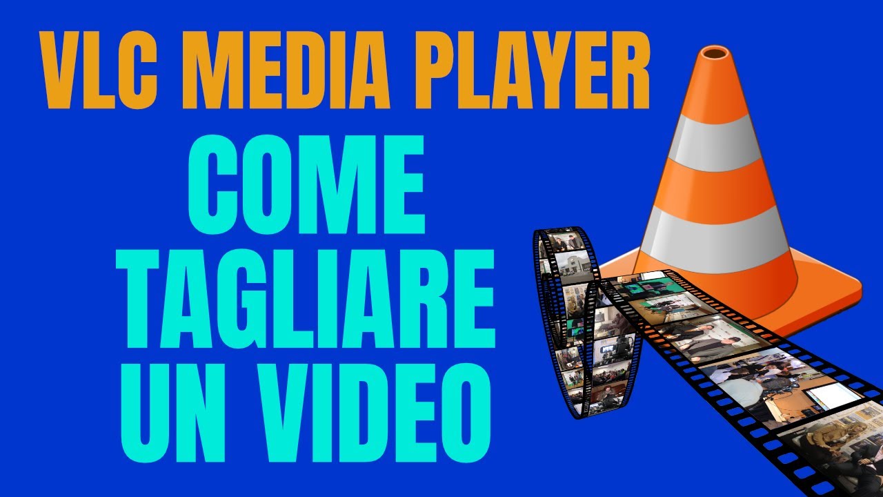 VLC Media Player   Come tagliare un video usando VLC