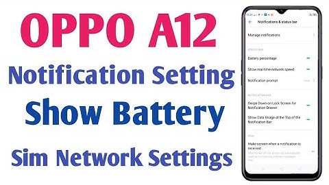 OPPO A12 Notification Setting Show Battery Sim Network Settings |