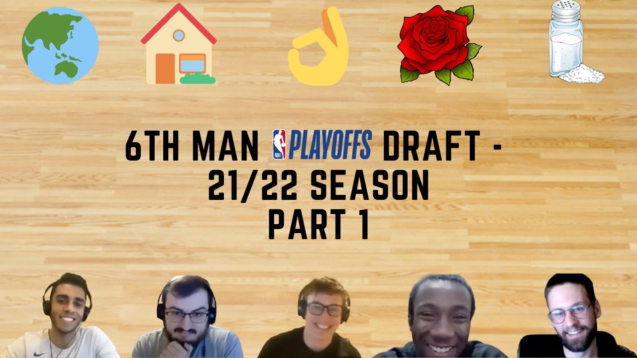 6th Man NBA Playoff Draft Season 2 (Part 1) YouTube