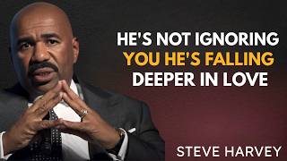 HE'S NOT IGNORING YOU — HE'S FALLING DEEPER IN LOVE 🙂💘 | Steve Harvey Relationship Motivation