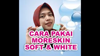 🔴 MORESKIN SOFT AND WHITE NASA- Cara Pakai Cream  Moreskin Soft White