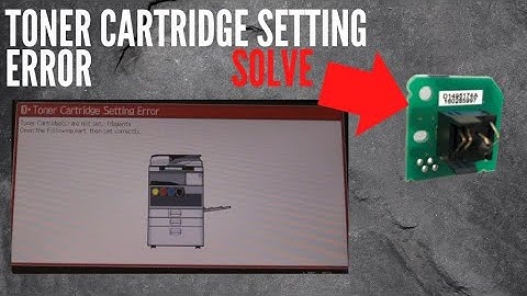 Toner Cartridge Setting Error | Ricoh MPC3003 MPC3503 MPC4503 MPC5503