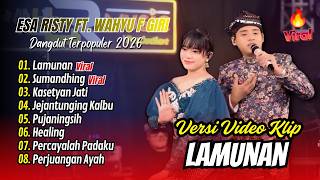 Esa Risty ft. Wahyu F Giri - LAMUNAN - SUMANDHING - KASETYAH JATI || FULL ALBUM DANGDUT 2026