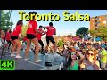 【4K】TD SALSA IN TORONTO FESTIVAL | ST CLAIR LATIN FESTIVAL | TORONTO DANCE SALSA