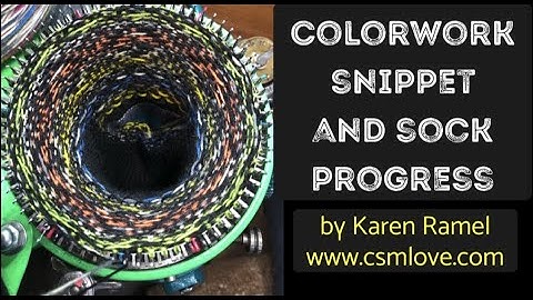 CSM: Colorwork snippet and sock progress