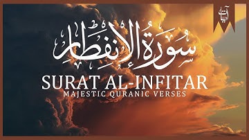 Surat Al-Infitar (The Cleaving) |سورة الإنفطار