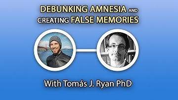 Tomás J Ryan - Debunking Amnesia And Creating False Memories