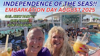Independence of the Seas Embarkation Day! August 2025! Sail Away Party! Ship Tour! Fun & Exciting!