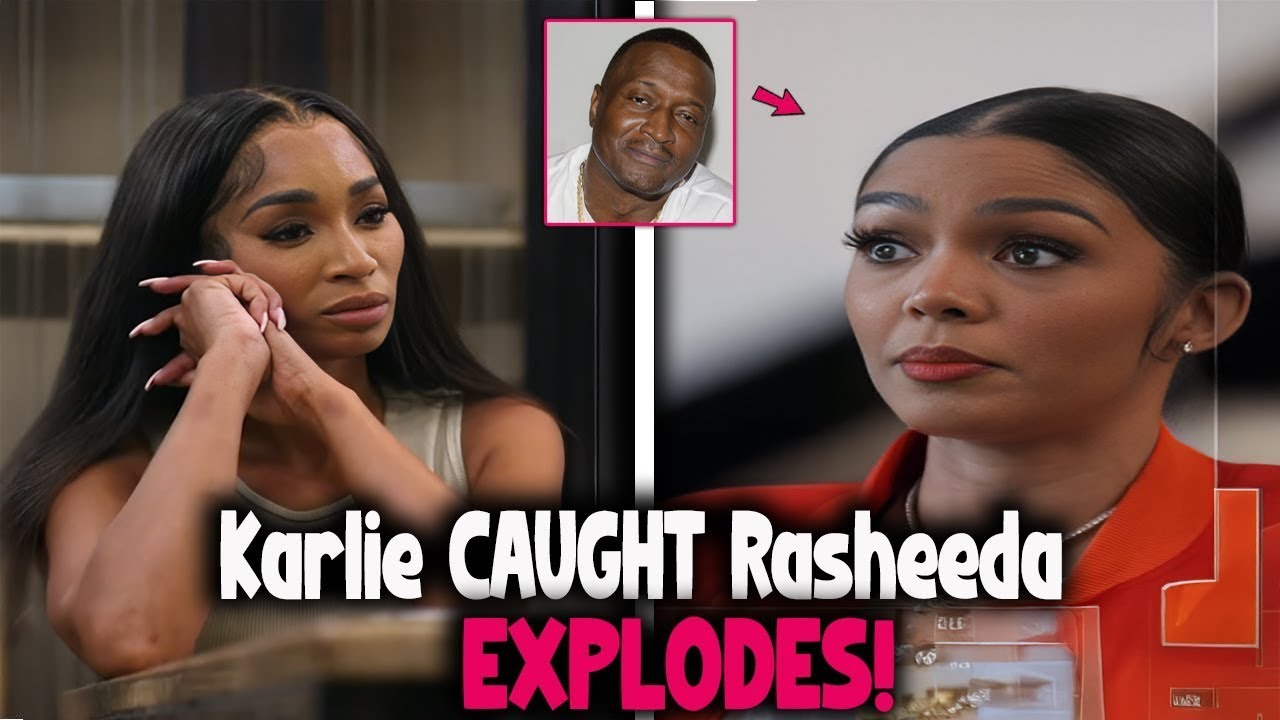 karlie spills kirk’s darkest secret — rasheeda breaks down on camera