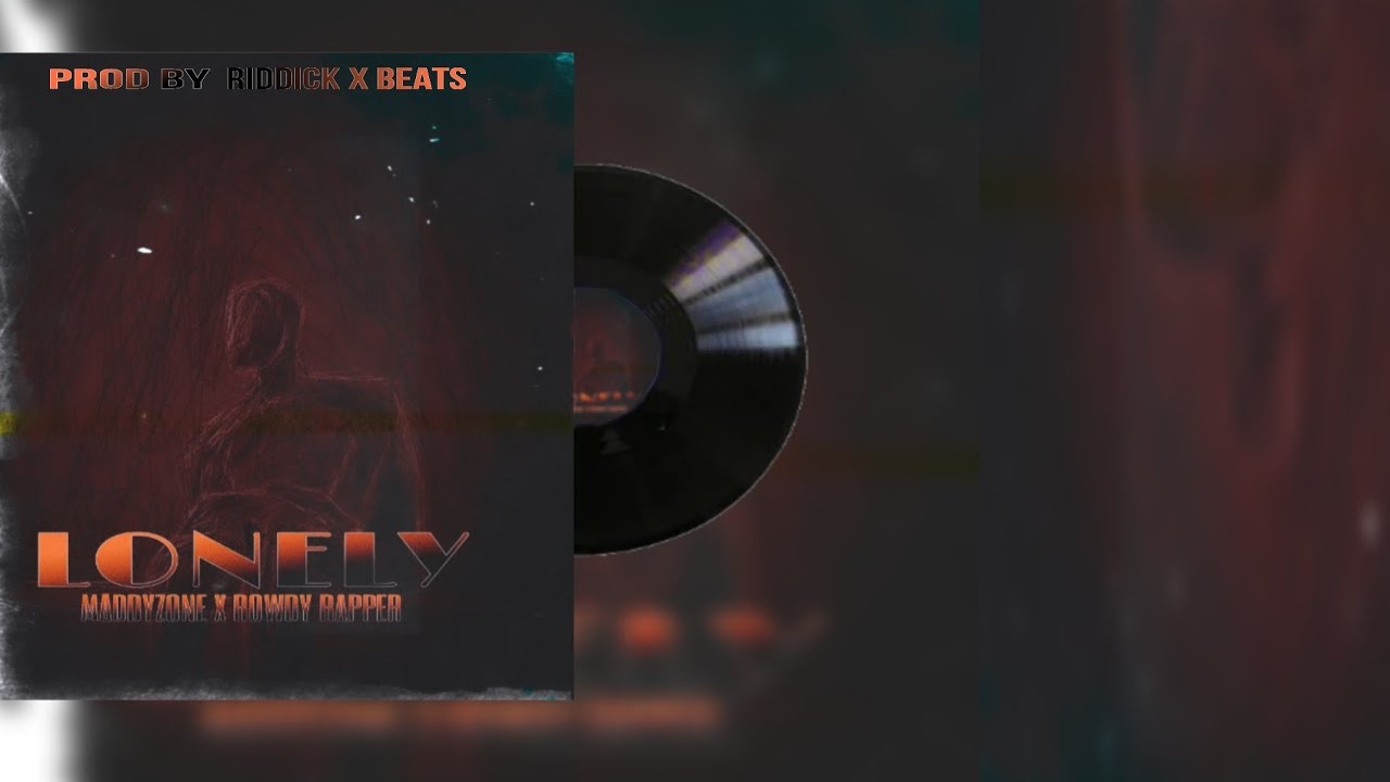 M∆DDYZONE X ROWDY RAPPER - LONELY [OFFICIAL AUDIO] - YouTube