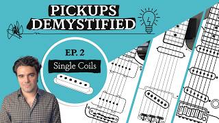 Single Coils: The Original Design | Pickups Demystified EP2