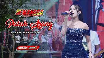 Patah Arang - Siska Anindya | DEWANGGA professor dangdut