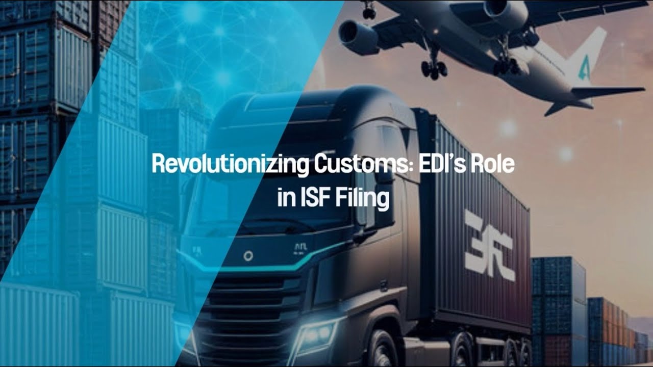 Revolutionizing Customs: EDI's Role in ISF Filing