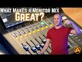 What Makes a Monitor Mix Great?