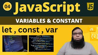 Master JavaScript Variables: Let, Const, and Var Explained (For Beginners) -   Class 04.