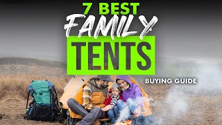 BEST FAMILY TENTS: 7 Family Tents (2023 Buying Guide)