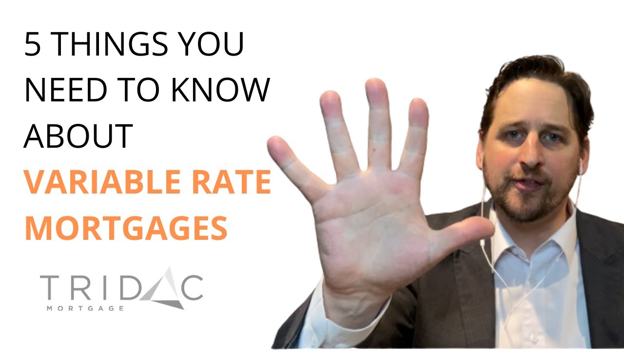 5 Things You Need To Know About Variable Rate Mortgages