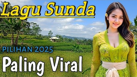 NIKMATI ALAM Dengan Alunan KUMPULAN MUSIK SUNDA Paling ENAK Viral 2025