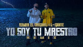 YO SOY TU MAESTRO (Remix) | Roman &quot;El Original&quot; x L-gante ☔️