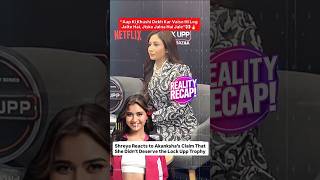 Lock Upp Winner Shreya Kalra BREAKS SILENCE on Akanksha Choudhary's 'Not Deserving' Trophy Claim π±π₯