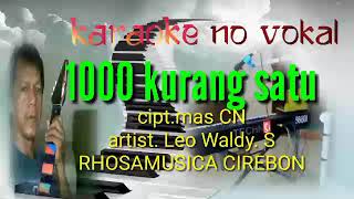 Seribu kurang satu _Leo Waldy Karaoke Tanpa Vokal@DEDIROSADI