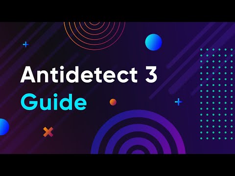 Antidetect 3 Guide - Part №1 RUS+subs