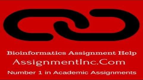 Bioinformatics Assignment Help