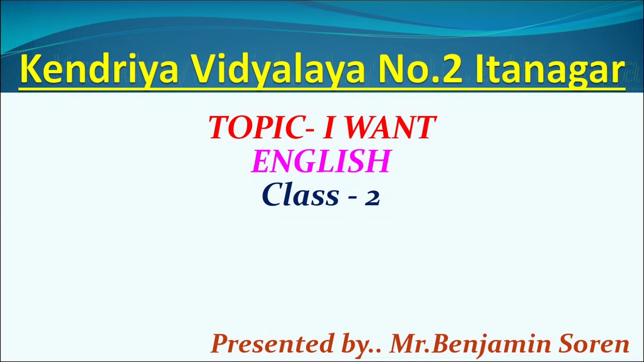 Class-2(English) Unit-2 Ch-I Want - YouTube