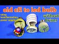 convert old cfl bulb into led bulb | canvert old broken cfl into super led light