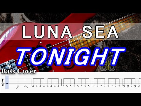 TAB譜付ベース LUNA SEA ルナシー TONIGHT トゥナイト 弾いてみた ベースカバー BassCover 懐メロ 